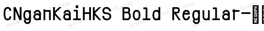 CNganKaiHKS Bold Regular字体转换
